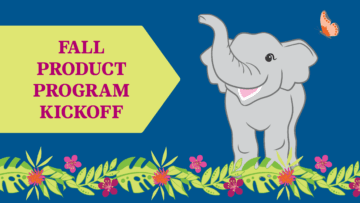 Fall Product Program Kickoff
