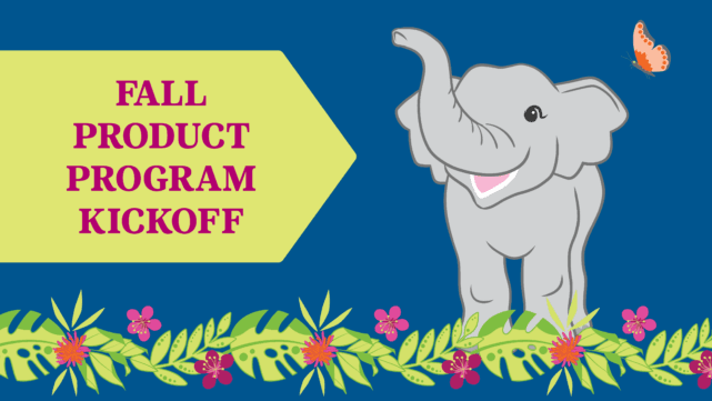 Fall Product Program Kickoff